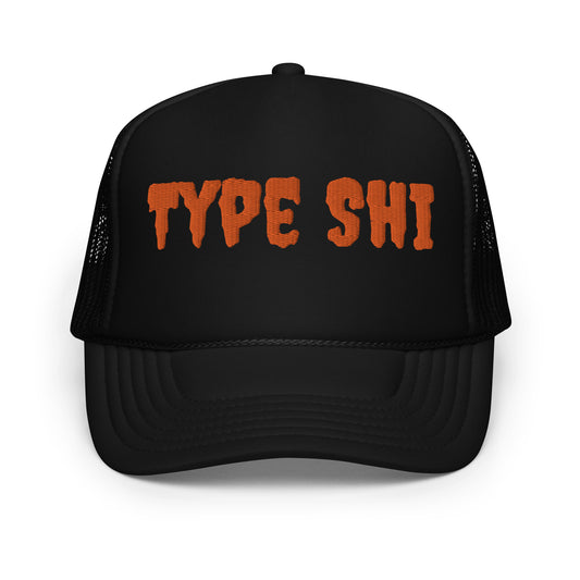 Halloween "Type Shi" Foam trucker hat