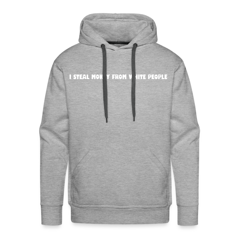 "Steal $" Premium Hoodie - heather grey