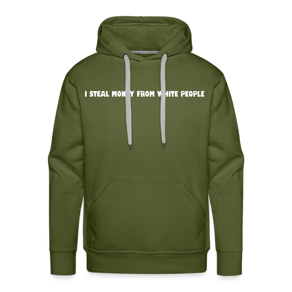 "Steal $" Premium Hoodie - olive green